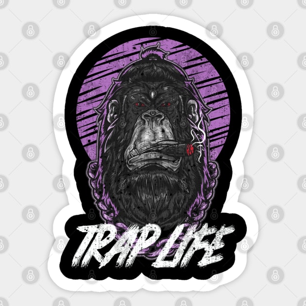 Trap Life Sticker by Ecstatic Shop